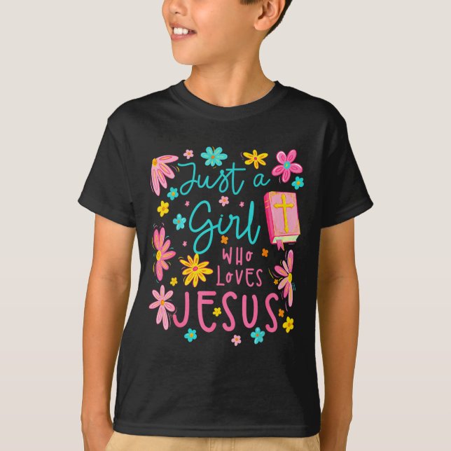 T-shirt Just A Girl Who Loves Jesus Religious Christian Fl (Devant)