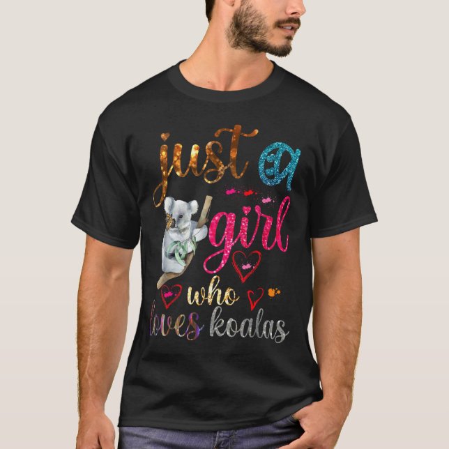 T-shirt Just A Girl Who Loves Koala Bear Dad Mom Boy Koala (Devant)