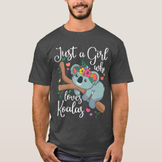 T-shirt Just a Girl Who Loves Koalas Funny Koala Bear Love