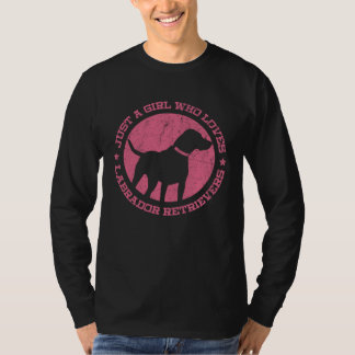 T-shirt Just a Girl who Loves Labrador Retrievers