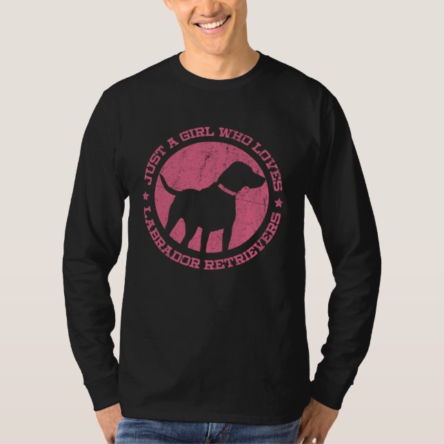 T-shirt Just a Girl who Loves Labrador Retrievers (Devant)