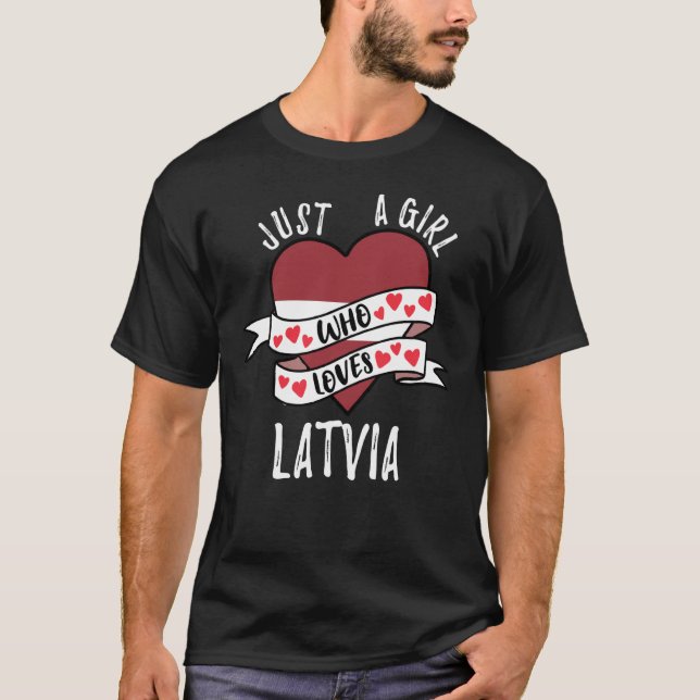 T-shirt Just A Girl Who Loves Latvia (Devant)