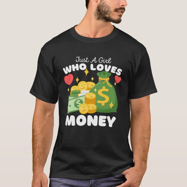 T-shirt Just A Girl Who Loves Money  Cute Girls Money (Devant)