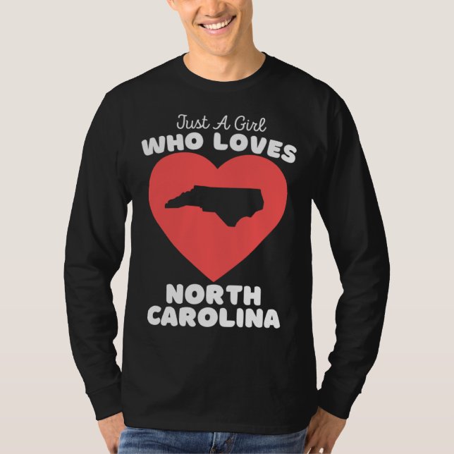 T-shirt Just A Girl Who Loves North Carolina  Cute North C (Devant)