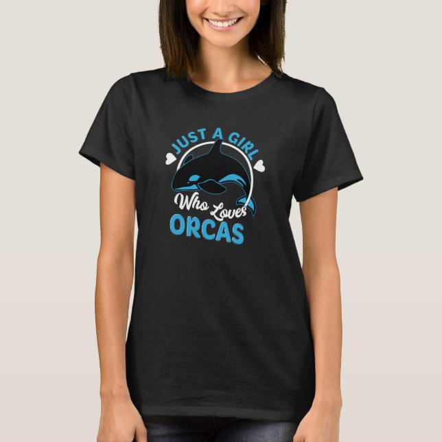 T-shirt Just A Girl Who Loves Orcas Orcas Nature Wildlife  (Devant)