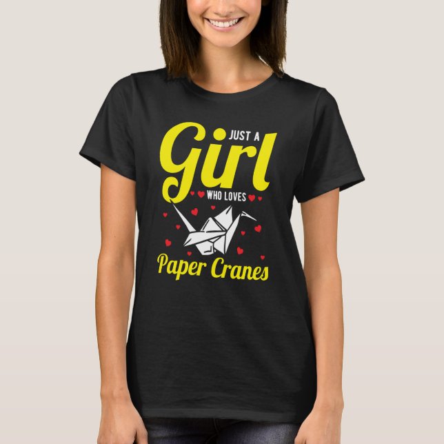 T-shirt Just A Girl Who Loves Paper Cranes Orizuru (Devant)