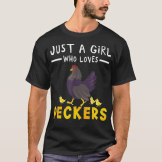 T-shirt Just a Girl who Loves Peckers  Cute Chickens Quote