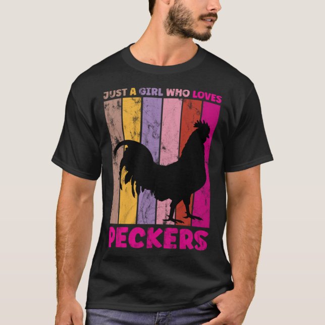 T-shirt Just A Girl Who Loves Peckers for a Farmer Pecker (Devant)