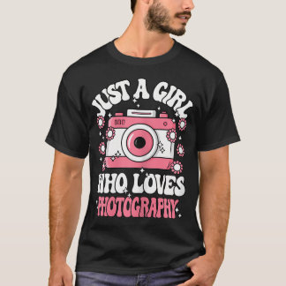 T-shirt Just A Girl Who Loves Photography Cute Photograph 