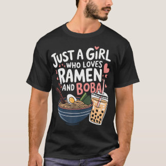 T-shirt Just A Girl Who Loves Ramen And Boba Design Boba R