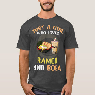 T-shirt Just A Girl Who Loves Ramen And Boba Kawaii Japane