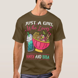 T-shirt Just A Girl Who Loves Ramen and Boba Tea Kawaii Gi