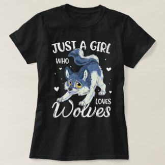 T-shirt Just a Girl Who Loves Wolves