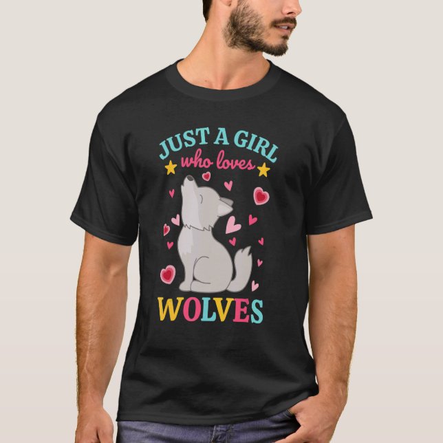 T-shirt Just A Girl Who Loves Wolves  Wolfdog  Howling Wol (Devant)
