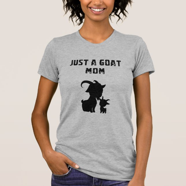 T-shirt Just A Goat Mom Funny Farm Animal Lover Design (Devant)