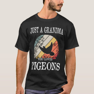 T-shirt Just A Grandma Who Loves Pigeons
