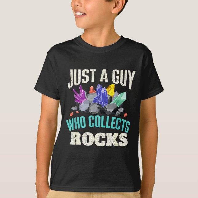 T-shirt Just A Guy Who Collects Rocks - Rock Collector Geo (Devant)
