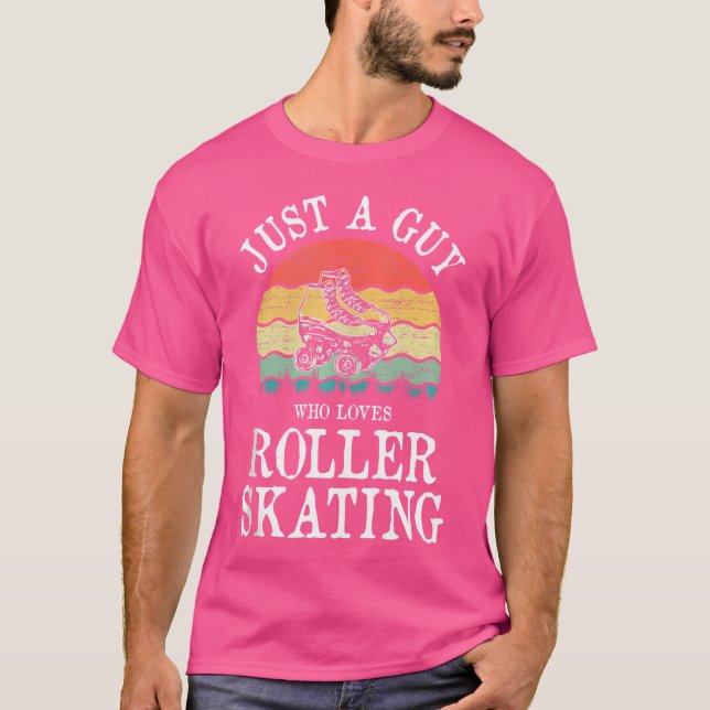 T-shirt Just A Guy Who Loves Roller Skating (Devant)