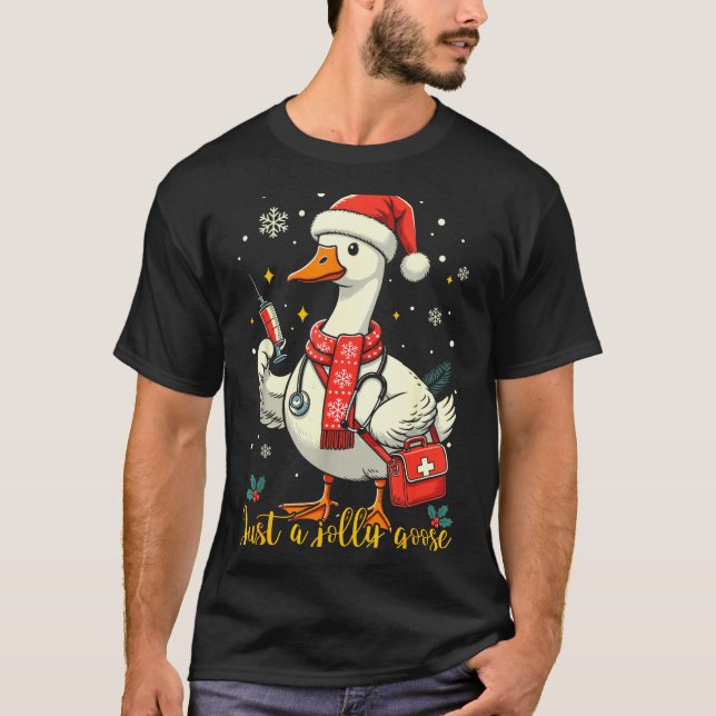 T-shirt Just A Jolly Goose Nurse Christmas Funny Goose Nur (Devant)