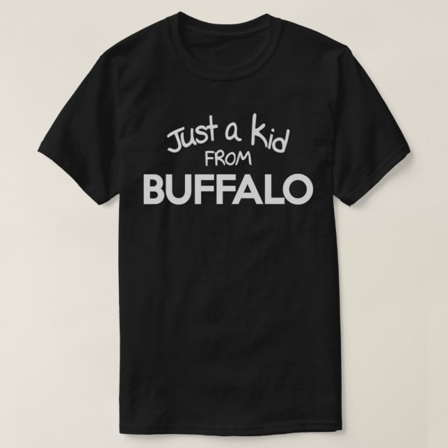 T-shirt Just a Kid of BUFFALO NY WNY hometown pride Nouvea (Design devant)