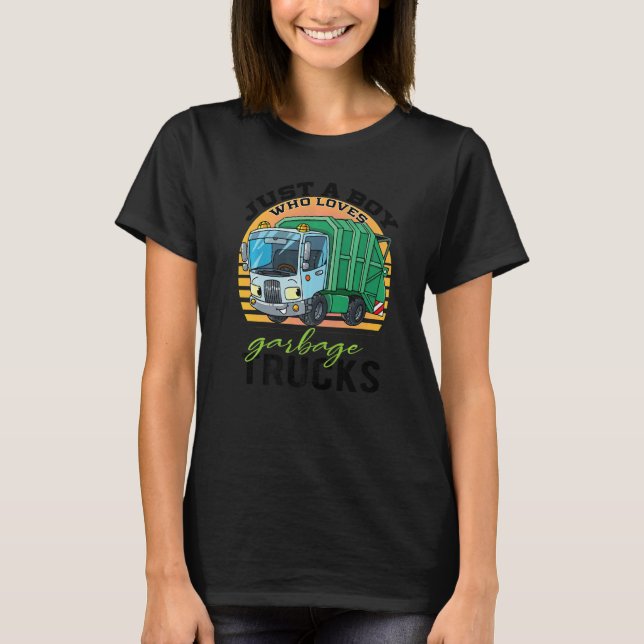T-shirt Just a Kid Who Loves Garbage Trucks  Garbage Truck (Devant)