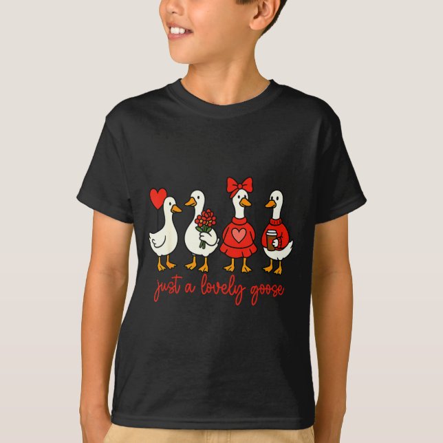 T-shirt Just A Lovely Goose Valentine Duck Funny Geese Val (Devant)