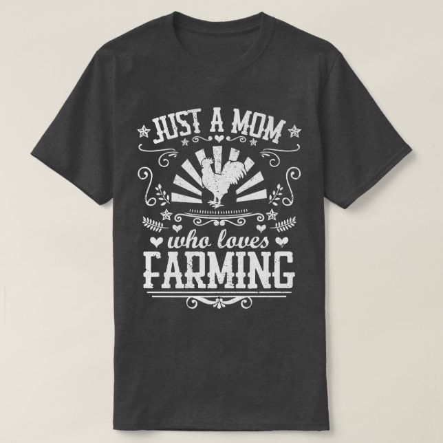 T-shirt JUST A MAMAN WHO LOVES FARMING Funny Chicken Farme (Design devant)