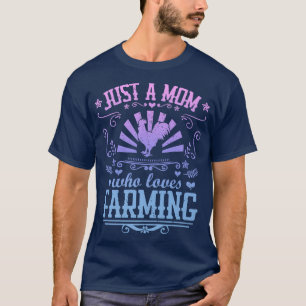 T-shirt JUST A MAMAN WHO LOVES FARMING Funny Chicken Farme