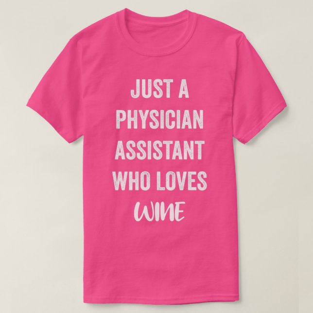 T-shirt Just A Physician Assistant Oms Loves Wine (Design devant)