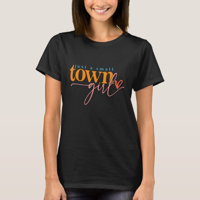 T-shirt Just A Small Town Girl Retro Little City Life (Devant)