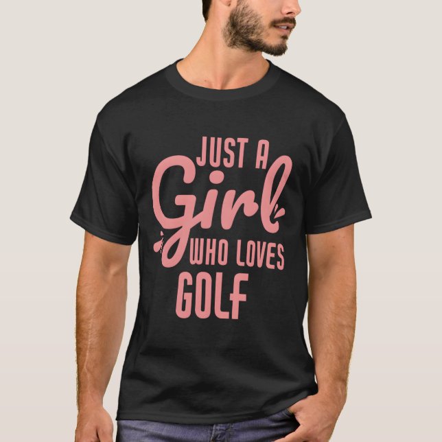 T-shirt Just A Who Loves Golf Golfer (Devant)