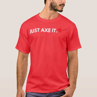 T-shirt Just Ax It Roleplaying Tablett Design 3
