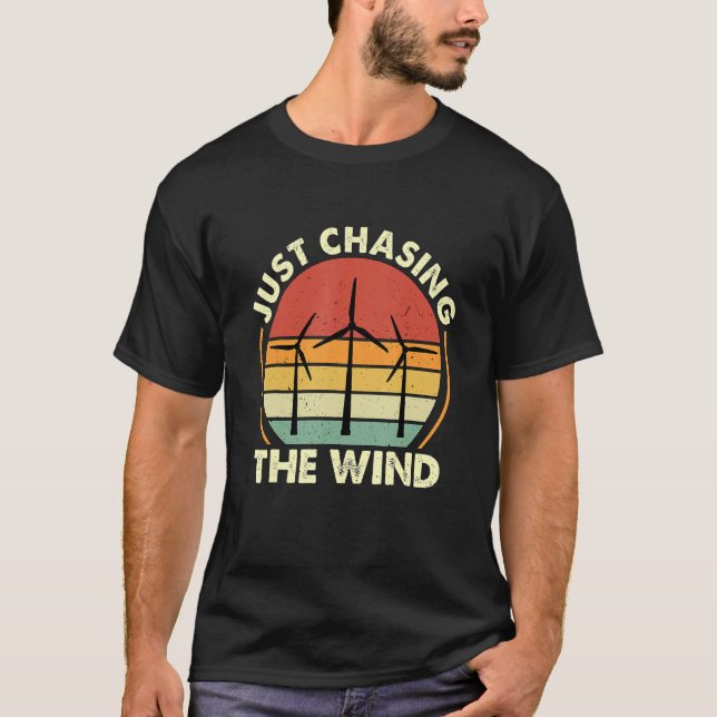 T-shirt Just Chasing The Windmill Renewable Energy Wind Tu (Devant)