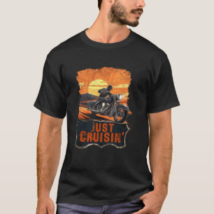 T-shirt Just Cruisinu2019 Voyage en Moto Classique Coucher
