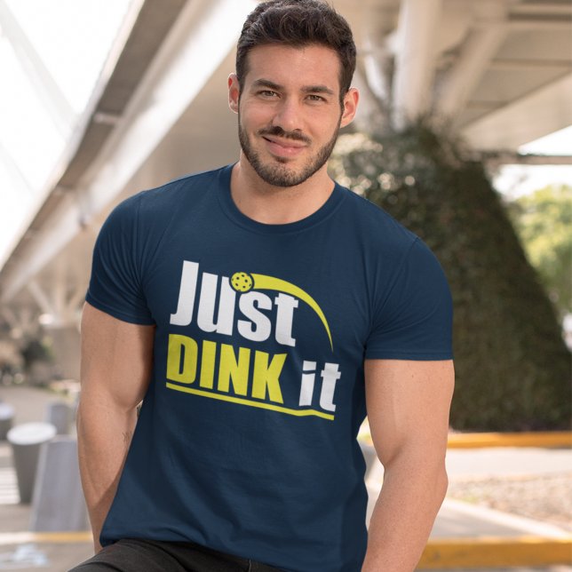 T-shirt Just Dink It - Funny Pickleball Gift (Créateur téléchargé)