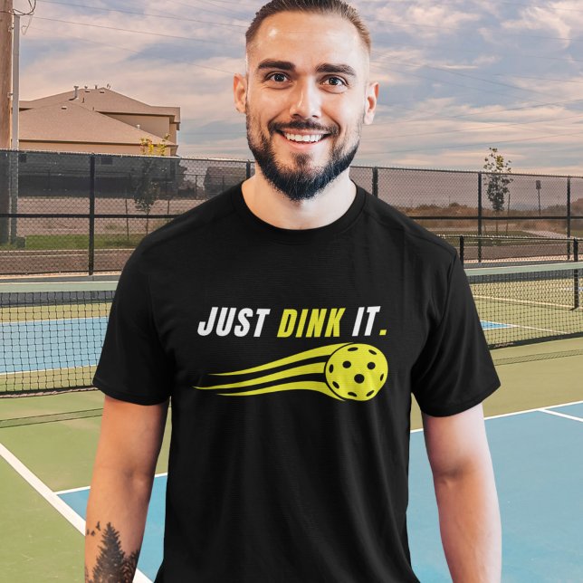 T-shirt Just Dink It - Funny Pickleball Lovers (Créateur téléchargé)