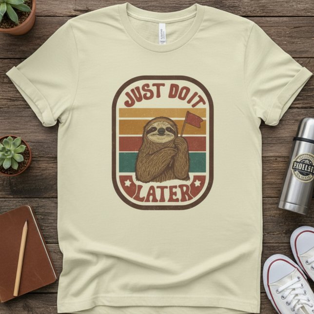 T-shirt Just Do It Later — Retro Sloth, Funny Lazy Quote (Créateur téléchargé)