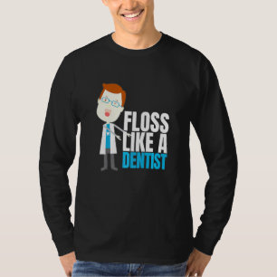 T-shirt Just Floss Dentisterie Soie Dentaire Assistante De