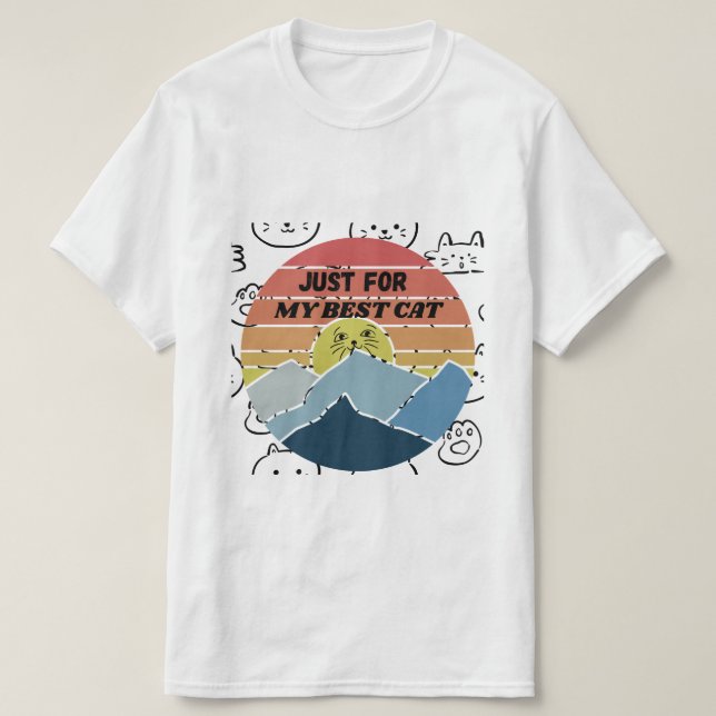 T-shirt Just For My Best Cat (Design devant)