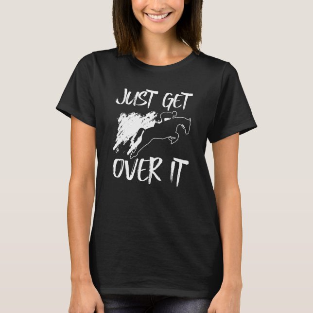 T-shirt Just Get Over It Course de Saut d'Obstacles Équest (Devant)