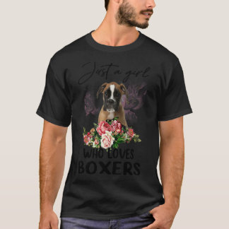 T-shirt Just Girl Who Loves Boxer Cute Boxer Flower