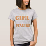 T-shirt Just Girl Who Loves Rowing Funny Rowing Rower<br><div class="desc">Le poison de Just Girl Who Loves Rowing Funny Rowing Rower. Parfait pour papa,  maman,  papa,  men,  women,  friend et family members on Thanksgiving Day,  Christmas Day,  Mothers Day,  Fathers Day,  4th of July,  1776 Independent Day,  Vétérans Day,  Halloween Day,  Patrick's Day</div>