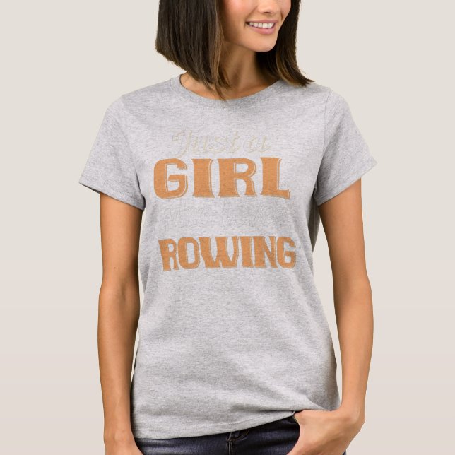 T-shirt Just Girl Who Loves Rowing Funny Rowing Rower  (Devant)