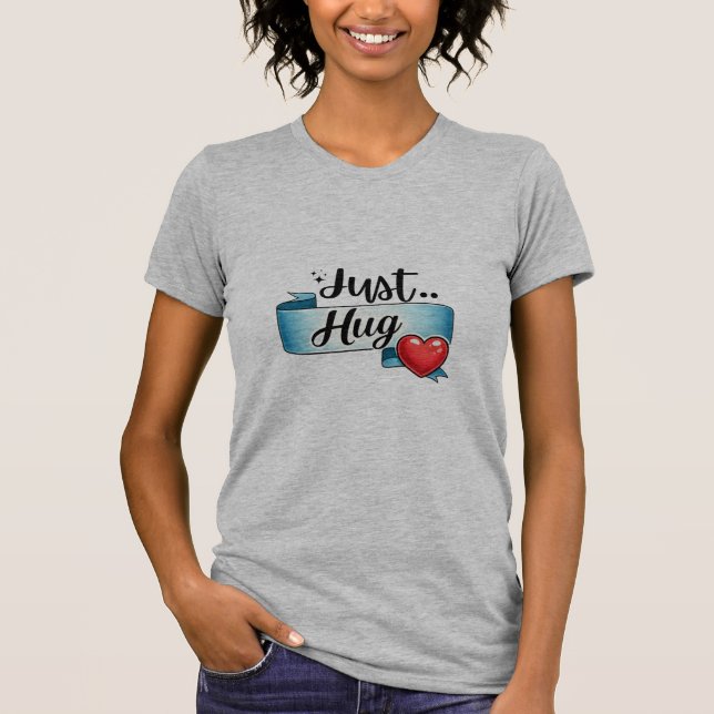 T-shirt Just Hug Cute Heart Ribbon tee (Devant)