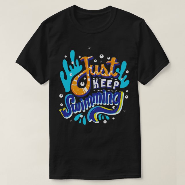 T-shirt Just Keep Swimming (Design devant)