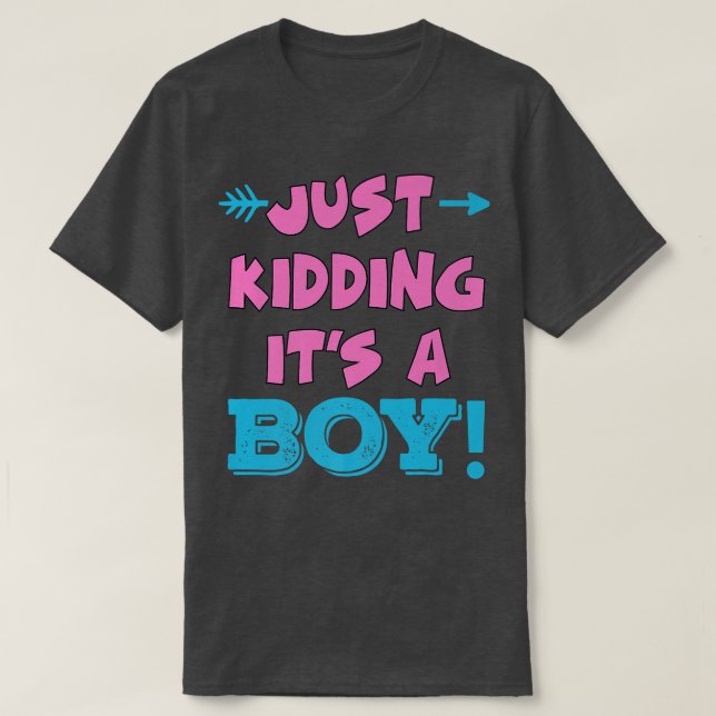 T-shirt Just Kidding It's a Boy Blue Girl Funny Genre Rev (Design devant)
