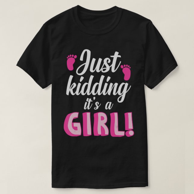 T-shirt Just Kidding It's a Boy - Girl Gender Reveal Party (Design devant)