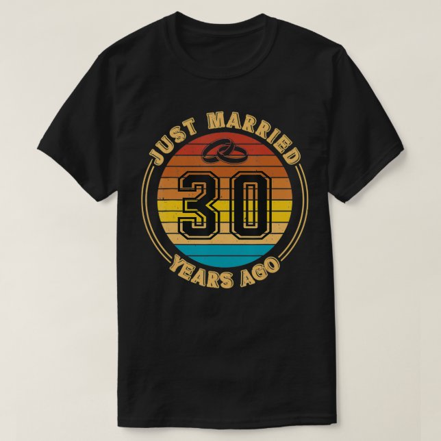 T-shirt Just Married 30 Years Ago Romantic 30th Wedding An (Design devant)