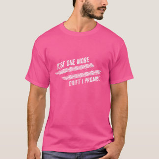 T-shirt Just One More Drift I Promise JDM Car Racing retro