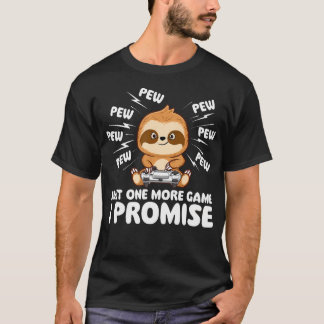 T-shirt Just One More Game I Promise - Gamer Sloth Lover G